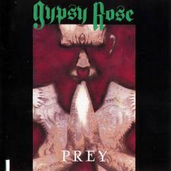 Gypsy Rose (CAN) : Prey